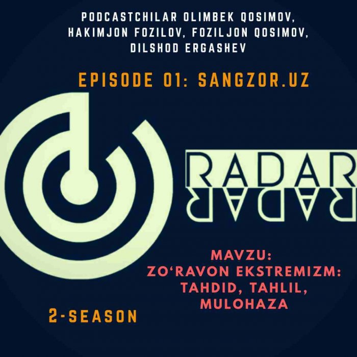 Radar podcast (2-seasone, 1-episode) «Марказий Осиёда радикаллашув ва ёлғон маълумотларга нисбатан бардошлиликни ошириш»