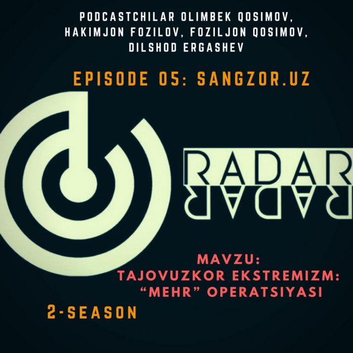 Radar podcast (2-seasone, 5-episode) "Меҳр" операцияси