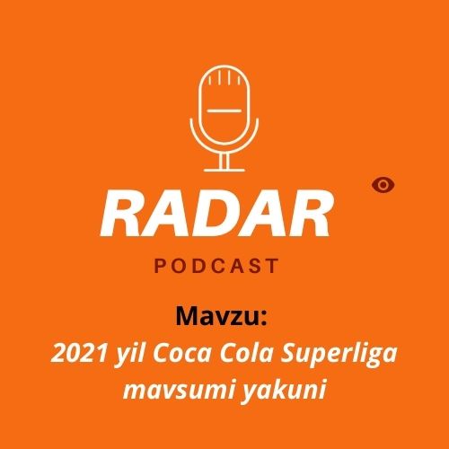 Radar: 2021 йил Coca Cola Superliga мавсуми якуни