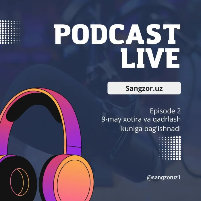 9-май хотира ва қадрлаш кунига бағишланган подкаст